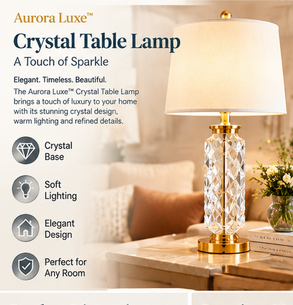Aurora Luxe™ Crystal Table Lamp — A Touch of Sparkle For Elegant Modern Homes