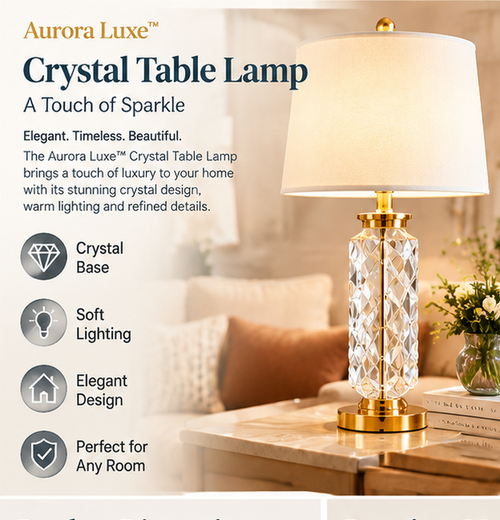 Aurora Luxe™ Crystal Table Lamp — A Touch of Sparkle For Elegant Modern Homes
